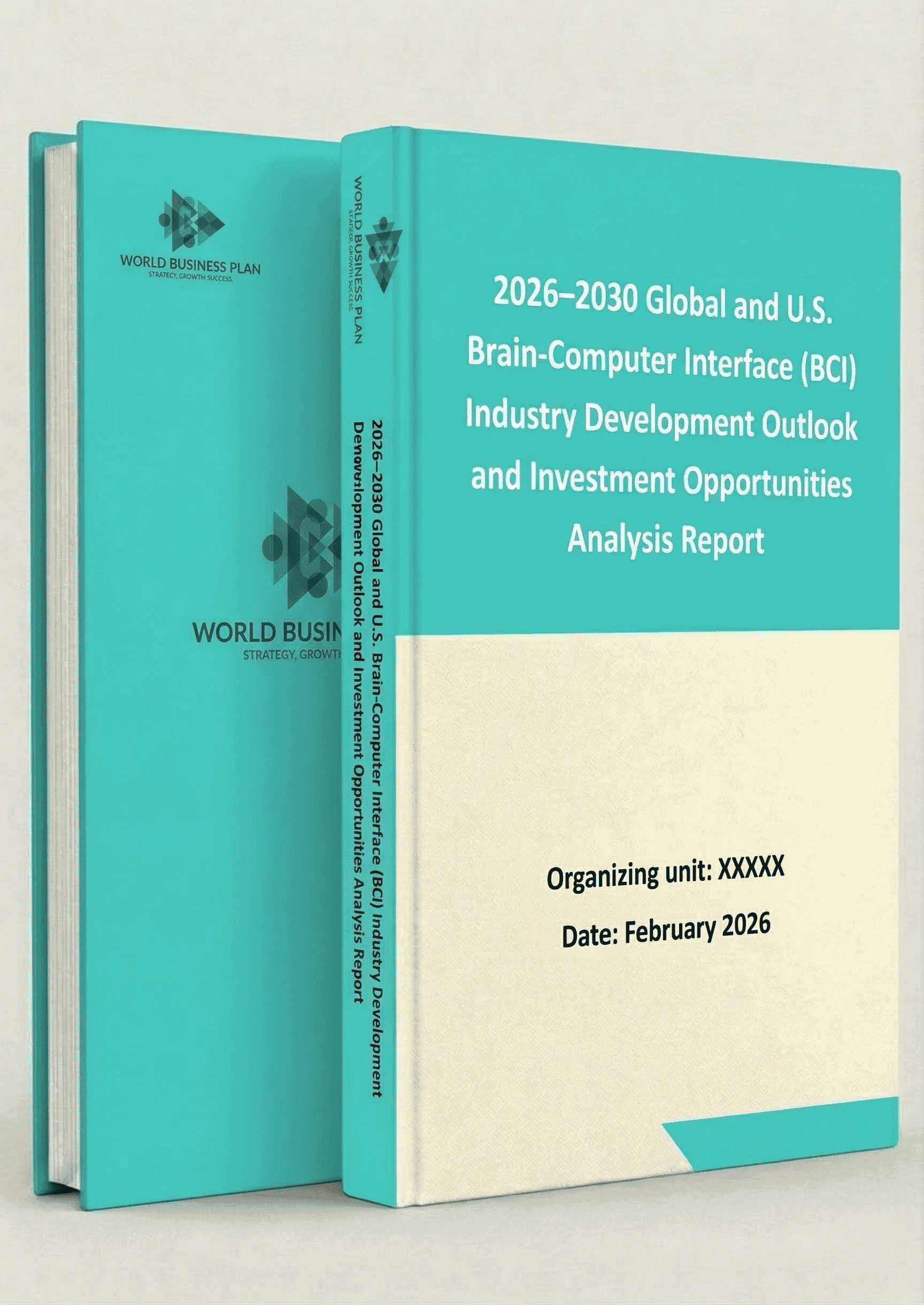 2026–2030 Global and U.S. Brain-Computer Interface (BCI) Industry Development Outlook and Investment Opportunities Analysis Report